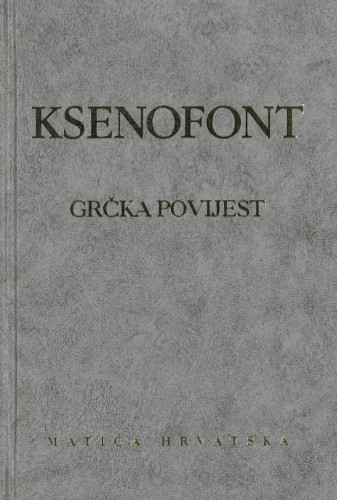 Grčka povijest / Ksenofont, priredila Ana Galjanić