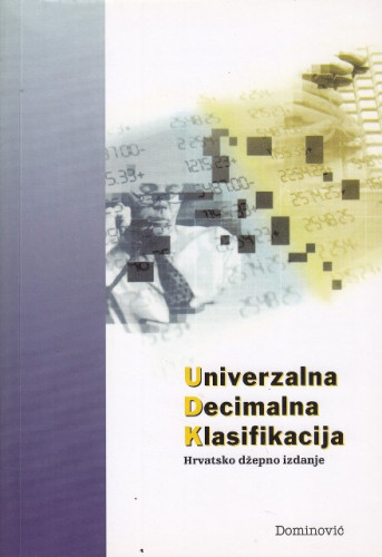 Univerzalna decimalna klasifikacija / prijevod s engleskog Jelica Leščić