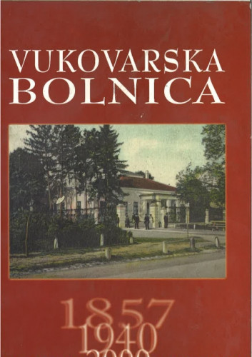 Vukovarska bolnica / glavni urednik Štefan Biro