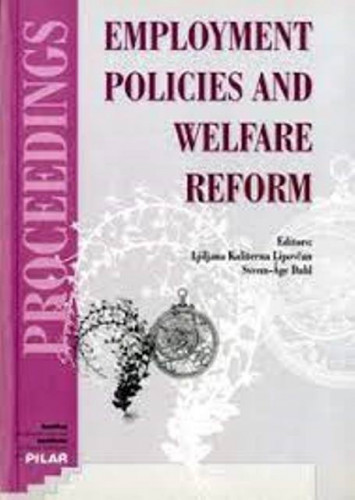Employment policies and welfare reform / edited by Ljiljana Kaliterna Lipovčan, Svenn-Âge Dahl