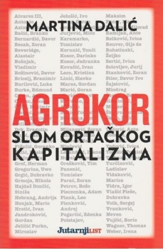 Agrokor : slom ortačkog kapitalizma / Martina Dalić