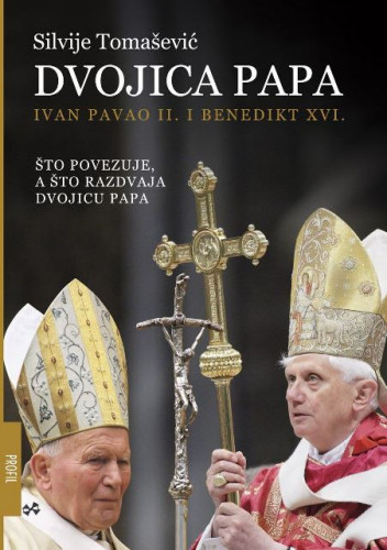 Dvojica papa : Ivan Pavao II. i Benedikt XVI. / Silvije Tomašević