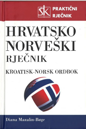 Hrvatsko-norveški rječnik / Diana Mazalin-Boge