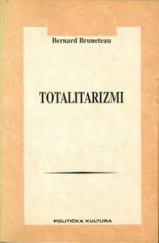 Totalitarizmi / Bernard Bruneteau