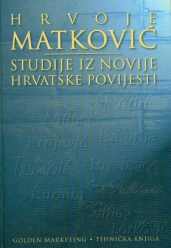 Studije iz novije hrvatske povijesti / Hrvoje Matković