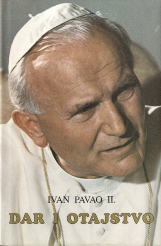 Dar i otajstvo : prigodom 50. obljetnice mojega svećenstva / Ivan Pavao II.