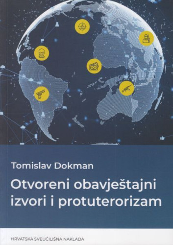 Otvoreni obavještajni izvori i protuterorizam / Tomislav Dokman