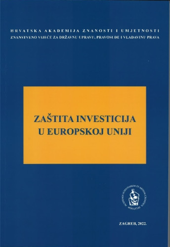 Zaštita investicija u Europskoj uniji : okrugli stol održan 20. listopada 2020. / uredio Jakša Barbić