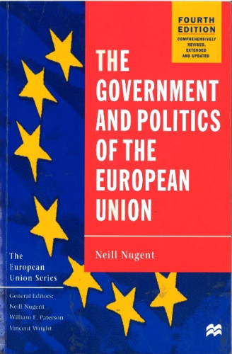 <The> government and politics of the European Union / Neil Nugent