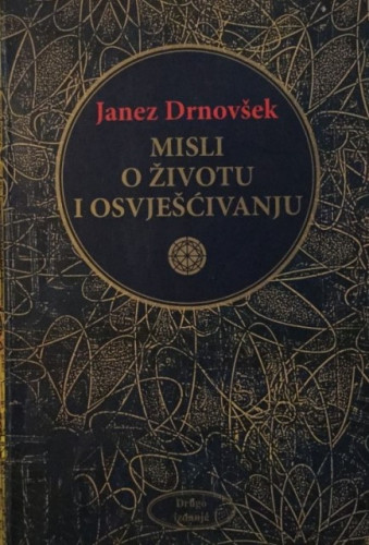 Misli o životu i osvješćivanju / Janez Drnovšek