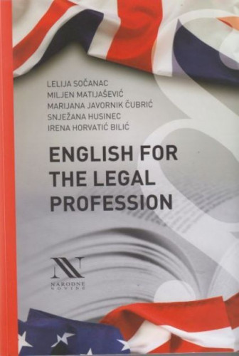 English for the legal profession / Lelija Sočanac ... [et. al.]