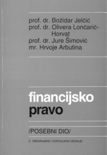 Financijsko pravo : posebni dio / Božidar Jelčić ... [et al.]