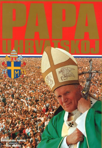 Papa u Hrvatskoj 10 - 11. rujna 1994. / [Živko Kustić ... [et al.], fotografija Arturo Mari ... [et al.]