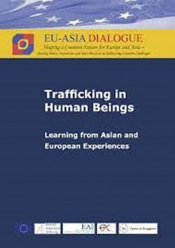 Trafficking in human beings : learning from Asian and European experiences / editors Wilhelm Hofmeister, Patrick Rueppel