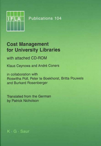 Cost management for university libraries with attached CD-ROM / Klaus Ceynowa and André Coners
