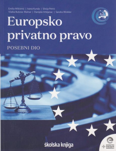 Europsko privatno pravo : posebni dio / urednica i autorica teksta Emilia Mišćenić ... [et al.]