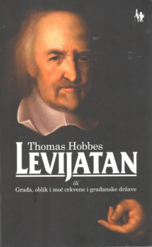 Levijatan ili Građa, oblik i moć crkvene i građanske države / Thomas Hobbes