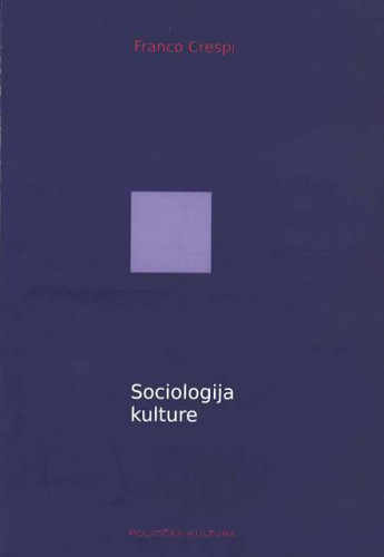 Sociologija kulture / Franco Crespi