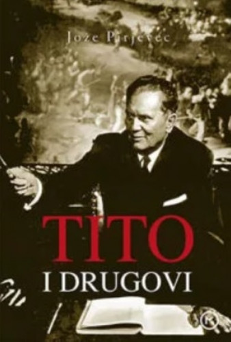 Tito i drugovi / Jože Pirjevec
